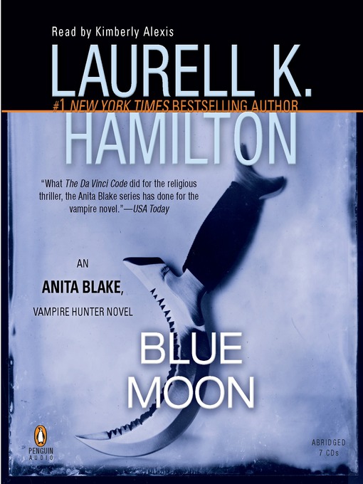 Title details for Blue Moon by Laurell K. Hamilton - Available